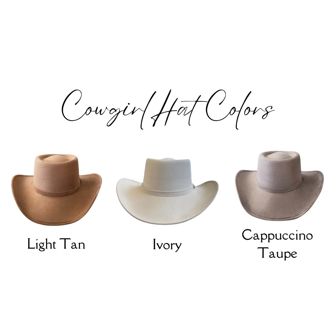 Cowgirl hat color options: Light Tan, Ivory, and Cappuccino Taupe